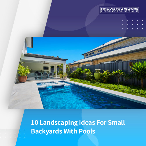 10-landscaping-ideas-for-small-backyards-with-pools-featuredimage