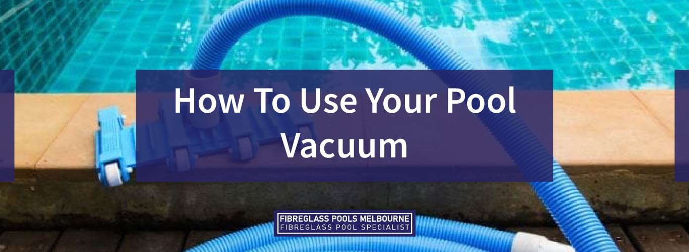 How-To-Use-Your-Pool-Vacuum-06