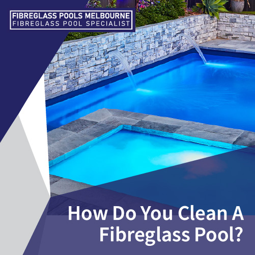 additional-features-to-consider-for-your-fibreglass-pool-featuredimage