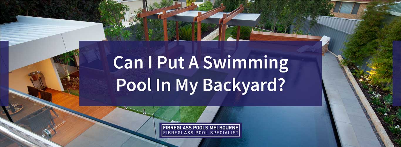 can-i-put-a-swimming-pool-in-my-backyard-landscape