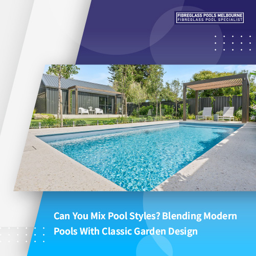 can-you-mix-pool-styles-blending-modern-pools-with-classic-garden-featuredimage