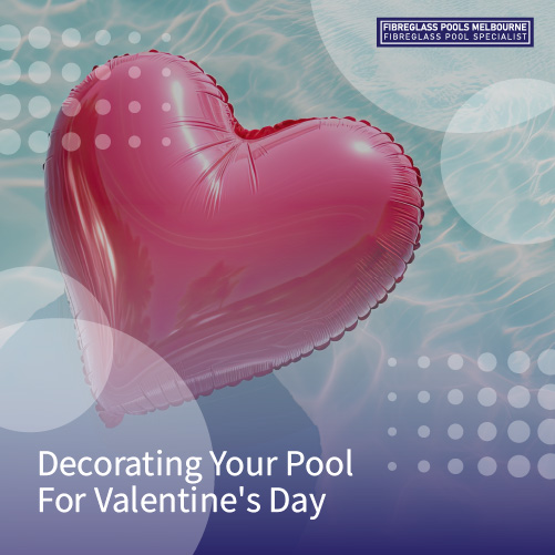 decorating-your-pool-for-valentines-day-featuredimage