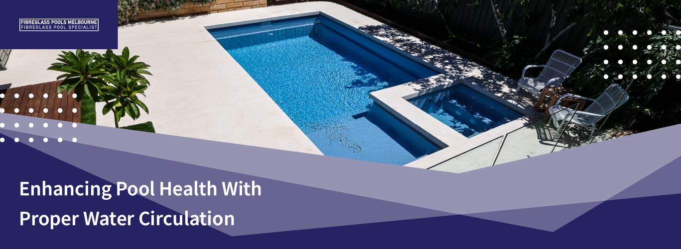 enhancing-pool-health-with-proper-water-circulation-banner