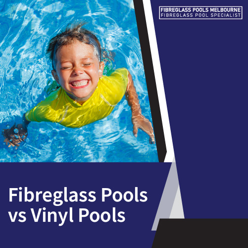 fibreglass-pools-vs-vinyl-pools-featuredimage