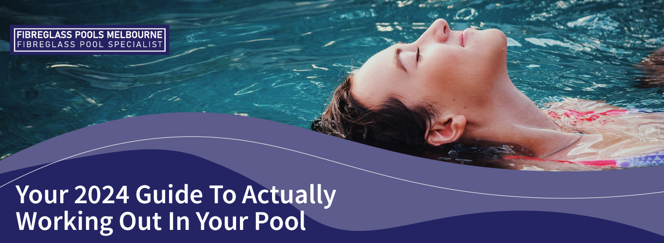 fpm-your-2024-guide-to-actually-working-out-in-your-pool-banner.jpg