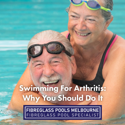 Swimming For Arthritis Why You Should Do It Melbourne Fibreglass Pools