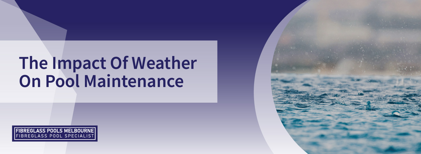 the-impact-of-weather-on-pool-maintenance-banner