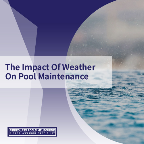 the-impact-of-weather-on-pool-maintenance-featuredimage