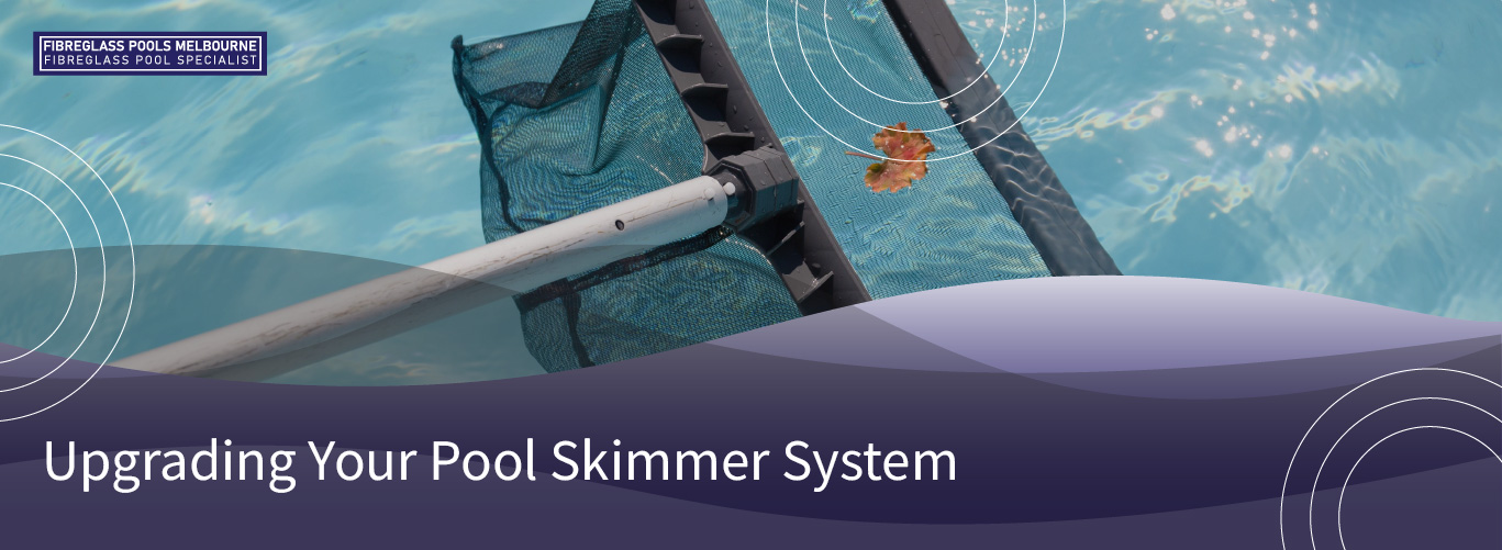 upgrading-your-pool-skimmer-system-banner